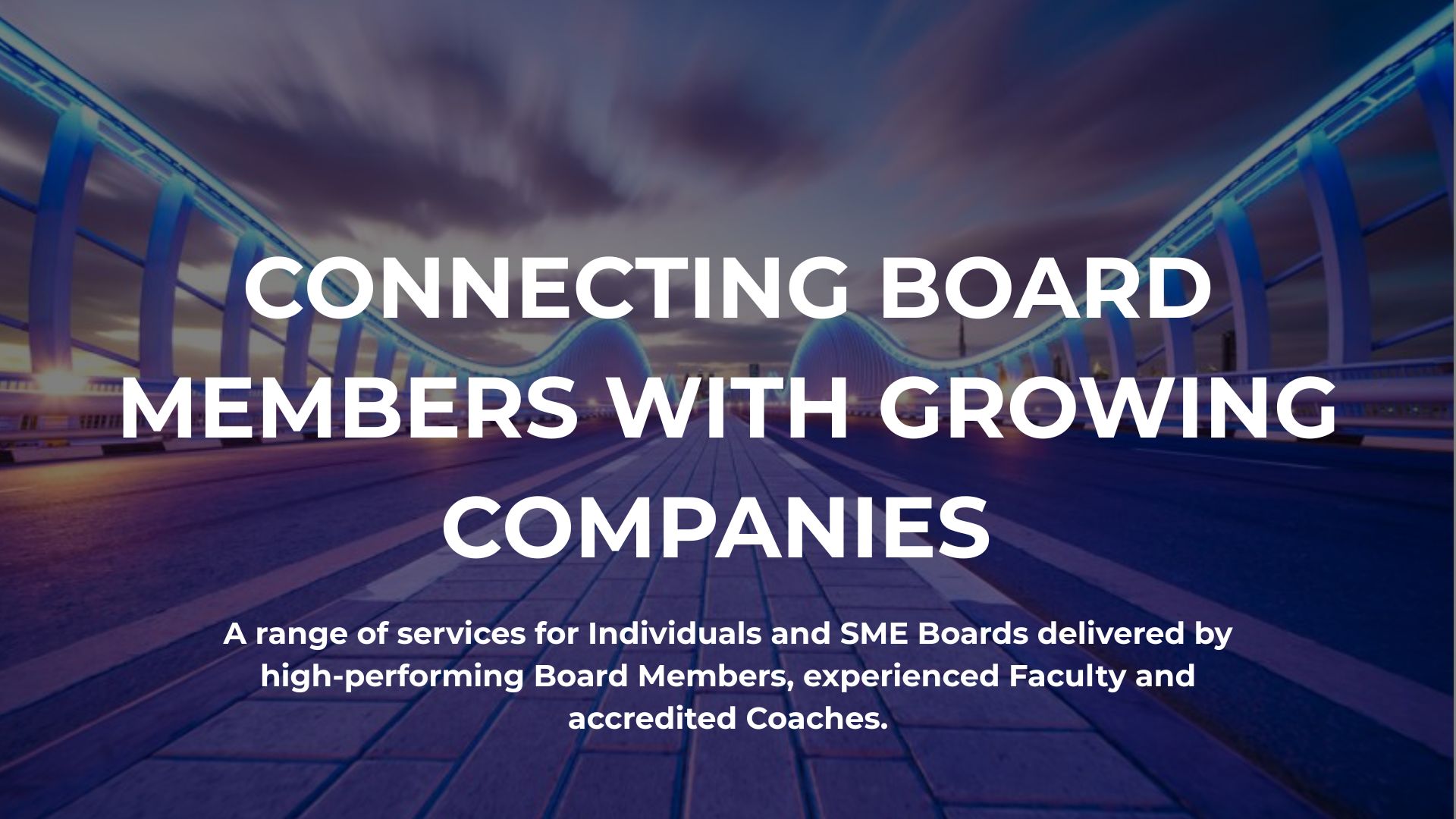 A range of services for Individuals and SME Boards delivered by high-performing Board Members, experienced Faculty and accredited Coaches.
